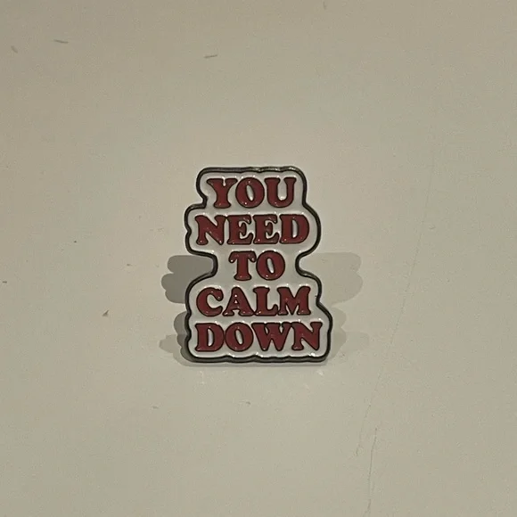 TS You Need To Calm Down Enamel Pin - Picture 2 of 3